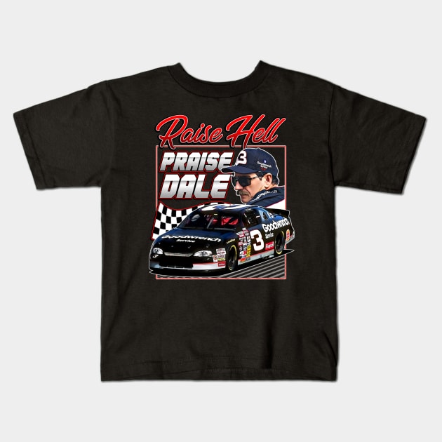 Dale Earnhardt Raise Hell Praise Retro 90s Kids T-Shirt by stevenmsparks